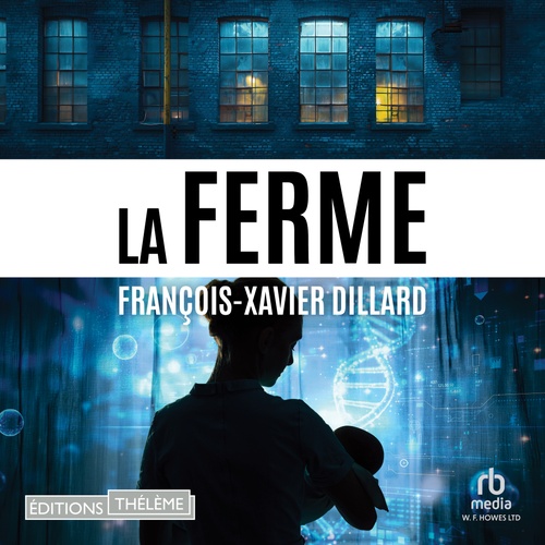 audiobook cover of La Ferme, by François-Xavier Dillard