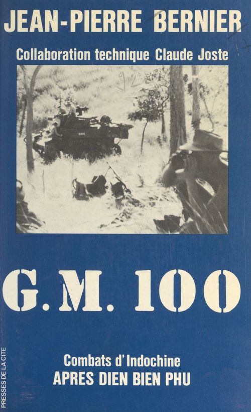 Couverture ebook de G. M. 100 : combats d'Indochine après Diên Biên Phu, de Jean-Pierre Bernier