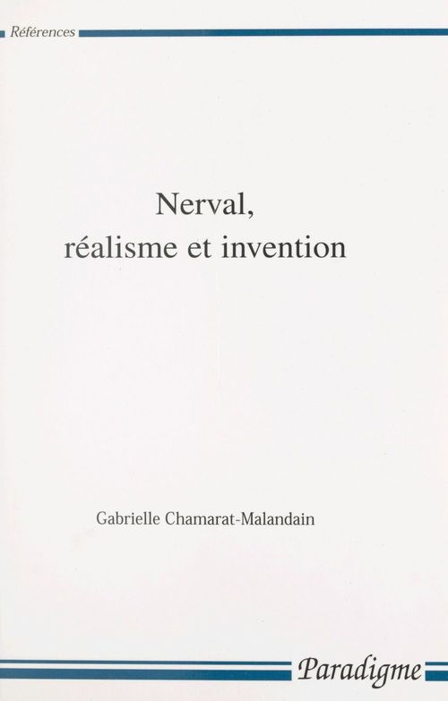 Couverture ebook de Nerval, réalisme et invention, de Gabrielle Chamarat-malandain