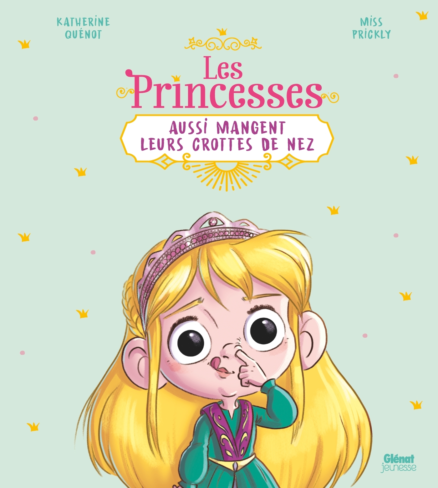 Couverture ebook de Les princesses aussi mangent leurs crottes de nez, de Katherine Quénot