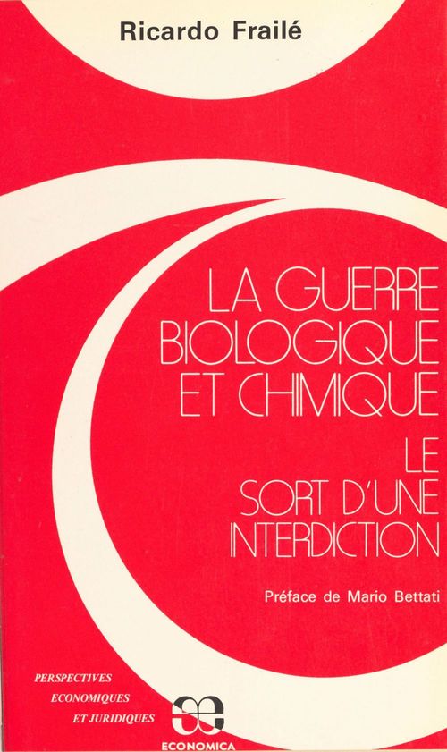 ebook cover of La guerre biologique et chimique : le sort d'une interdiction, by Ricardo Frailé
