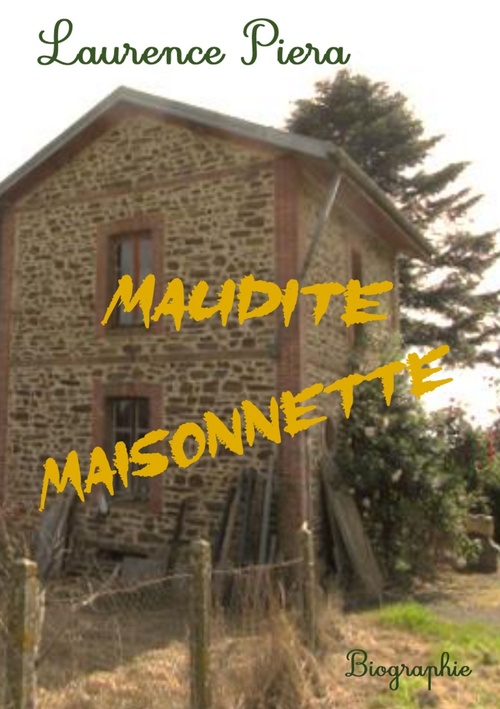 Couverture ebook de Maudite Maisonnette, de Laurence Piera