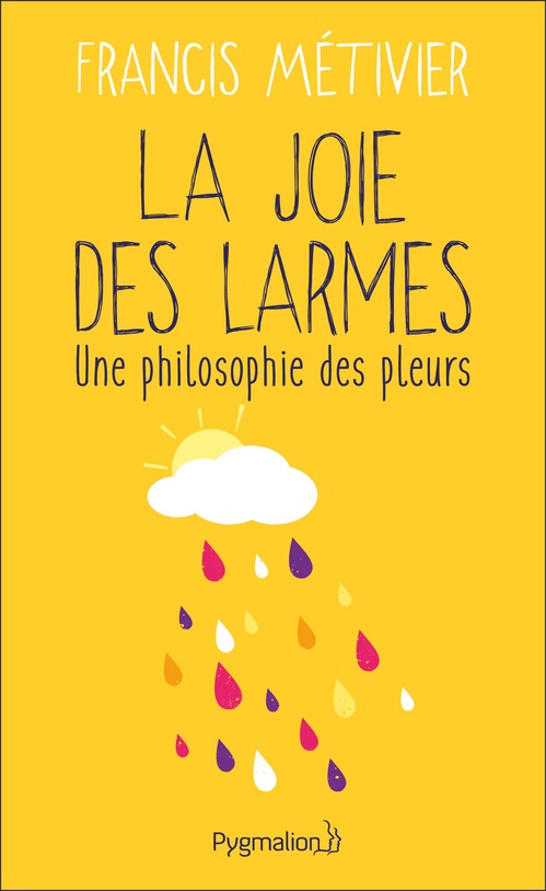 ebook cover of La joie des  larmes, by Francis Métivier
