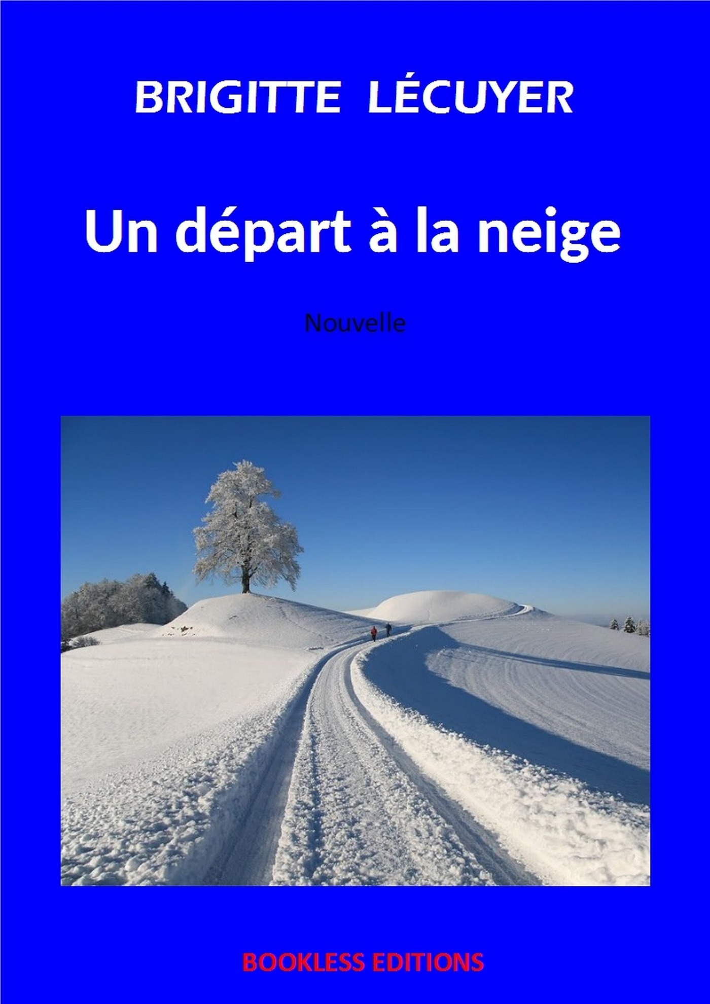 Couverture ebook de Un départ à la neige, de Bookless-Editions Brigitte Lecuyer