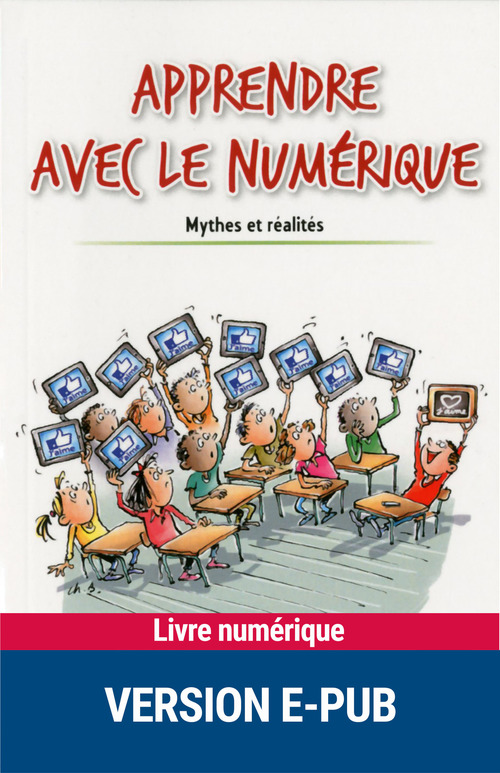 Couverture ebook de Apprendre avec le numérique, de Franck Amadieu, André Tricot
