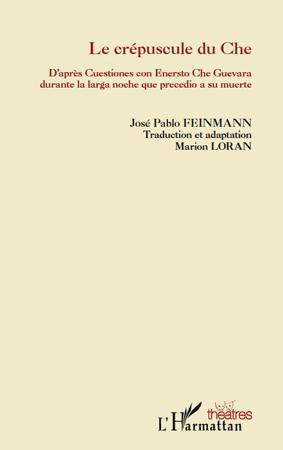 Couverture ebook de Le crépuscule du Che, de Jose Pablo Feinmann