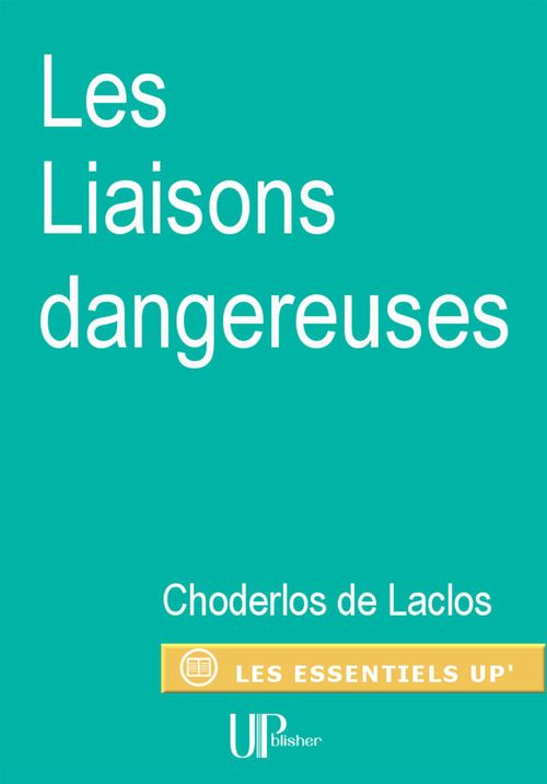Couverture ebook de Les Liaisons dangereuses, de Pierre Choderlos de Laclos