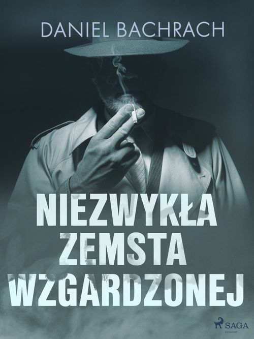 Couverture ebook de Niezwykla zemsta wzgardzonej, de Daniel Bachrach