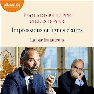 audiobook cover of Impressions et lignes claires, by Gilles Boyer, Edouard Philippe