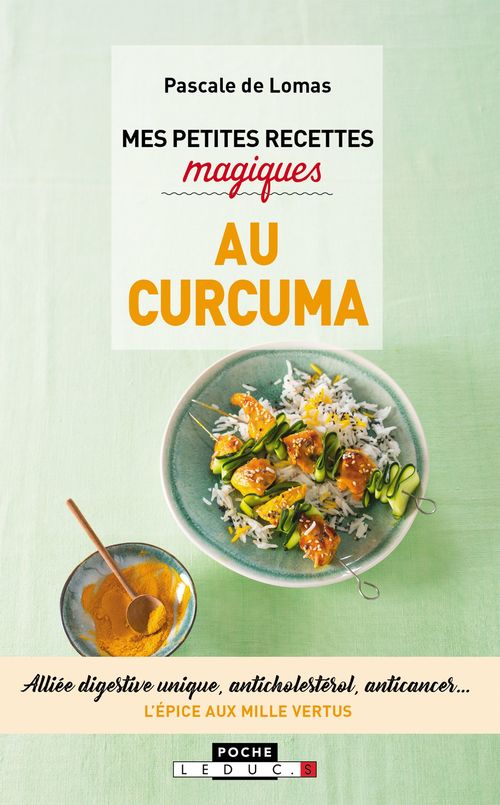 Couverture ebook de Mes petites recettes magiques au curcuma, de Pascale de Lomas