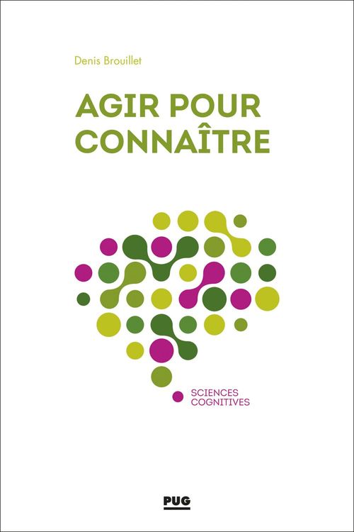 Couverture ebook de Agir pour connaître, de Denis Brouillet