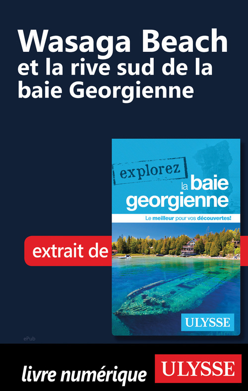 Couverture ebook de Wasaga Beach et la rive sud de la baie Georgienne, de Collectif