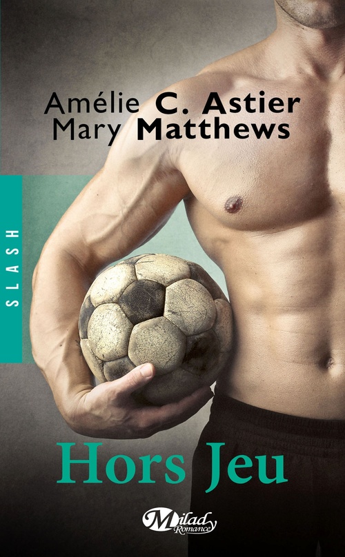 ebook cover of Hors jeu, by Amélie c. Astier, Mary Matthews