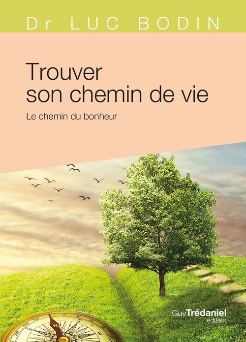 Couverture ebook de Trouver son chemin de vie - Le chemin du bonheur, de Luc Bodin