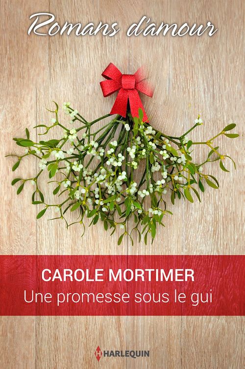 Couverture ebook de Une promesse sous le gui, de Carole Mortimer