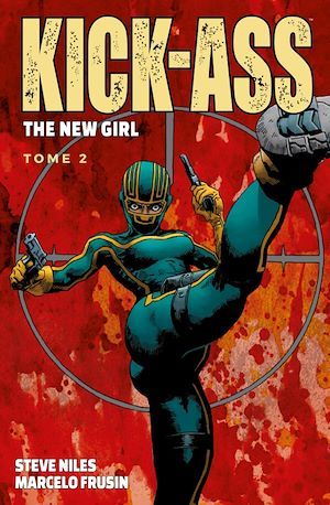 Couverture ebook de Kick-Ass - The New Girl T02, de Mark Millar, Marcelo Frusin