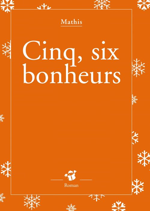 Couverture ebook de Cinq, six bonheurs, de Jean-Marc Mathis