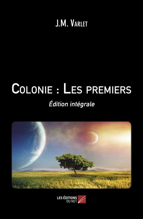 Couverture ebook de Colonie : Les premiers, de Jean-Marie Varlet