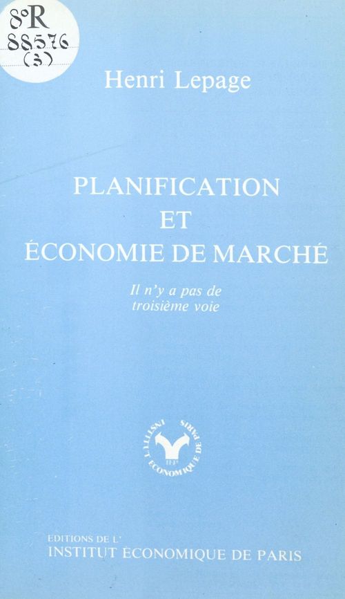 Couverture ebook de Planification et économie de marché : il n'y a pas de troisième voie, de Henri Lepage