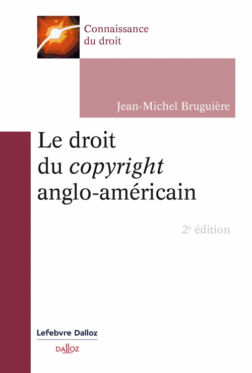 ebook cover of Le droit du copyright anglo-américain. 2e éd., by Jean-Michel Bruguière