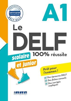 ebook cover of Le DELF Scolaire et Junior A1 100% Réussite - édition 2017-2018 - Ebook, by Collectif