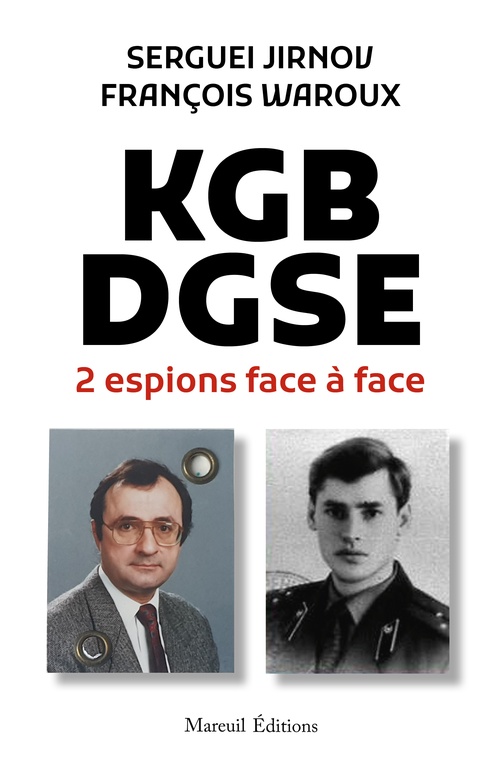 Couverture ebook de KGB-DGSE 2 espions face à face, de Sergueï Jirnov, François Waroux
