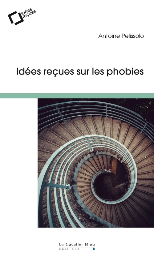 ebook cover of PHOBIES, FAUT-IL EN AVOIR PEUR ? (LES) -BP, by Antoine Pelissolo