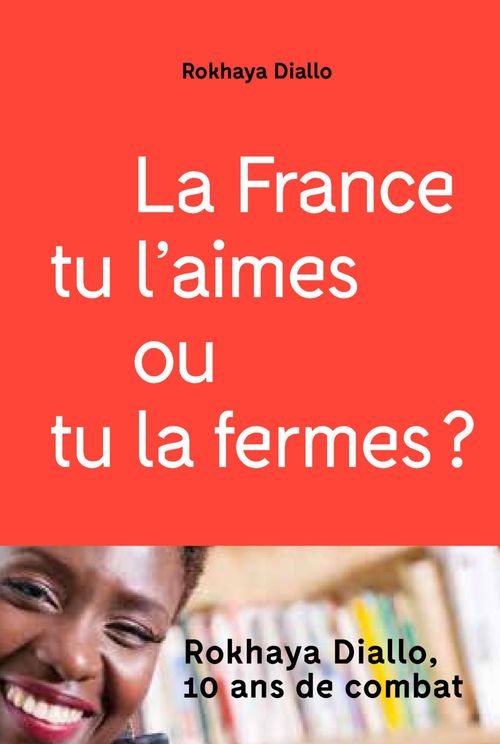 ebook cover of La France tu l'aimes ou tu la fermes, by Rokhaya Diallo