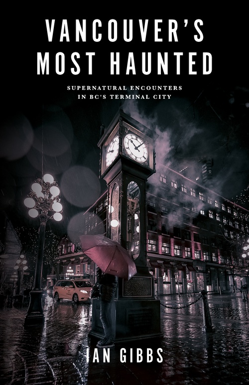 Couverture ebook de Vancouver´s Most Haunted, de Ian Gibbs
