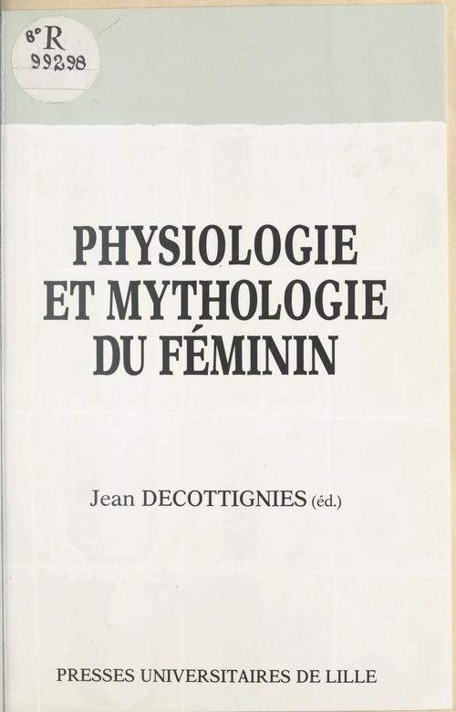 Couverture ebook de Physiologie et mythologie du féminin, de Decottignies