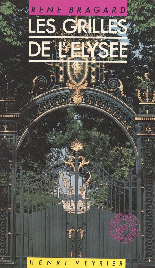 ebook cover of Les Grilles de l'Élysée : roman très imaginaire, by Rene Bragard