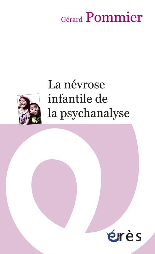 ebook cover of La névrose infantile de la psychanalyse, by Gérard Pommier