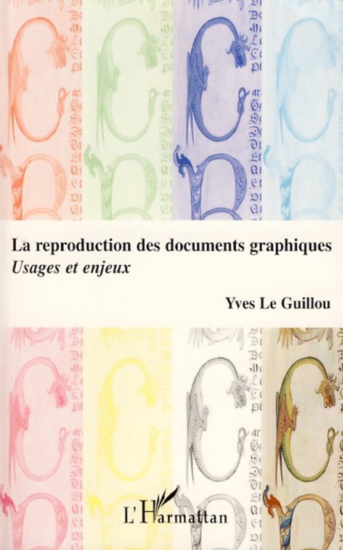 Couverture ebook de La reproduction des documents graphiques, de Yves Le guillou
