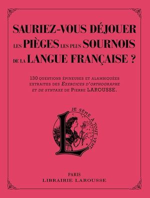 Couverture ebook de Sauriez-vous déjouer les pièges les plus sournois de la langue française ?, de Collectif