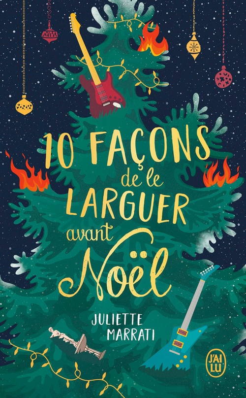Couverture ebook de 10 façons de le larguer avant Noël, de Juliette Marrati