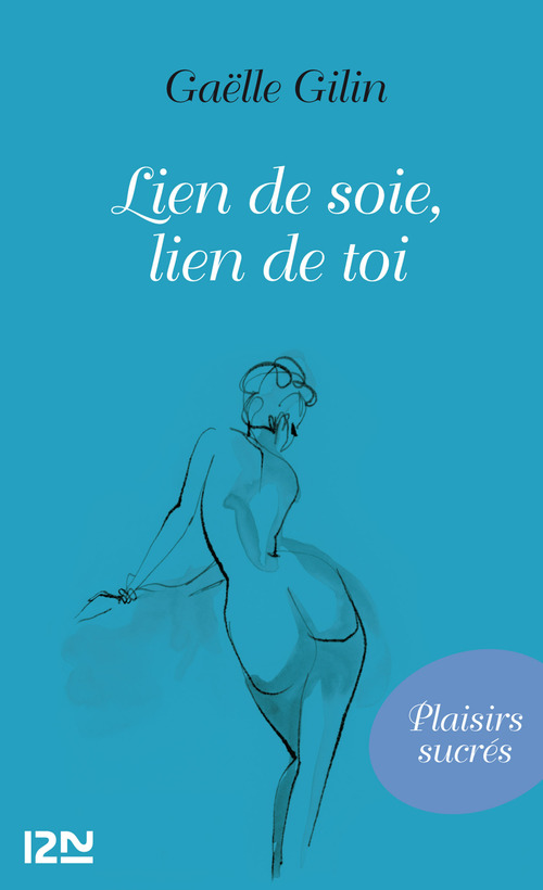 Couverture ebook de Lien de soie, lien de toi, de Gaëlle Gilin