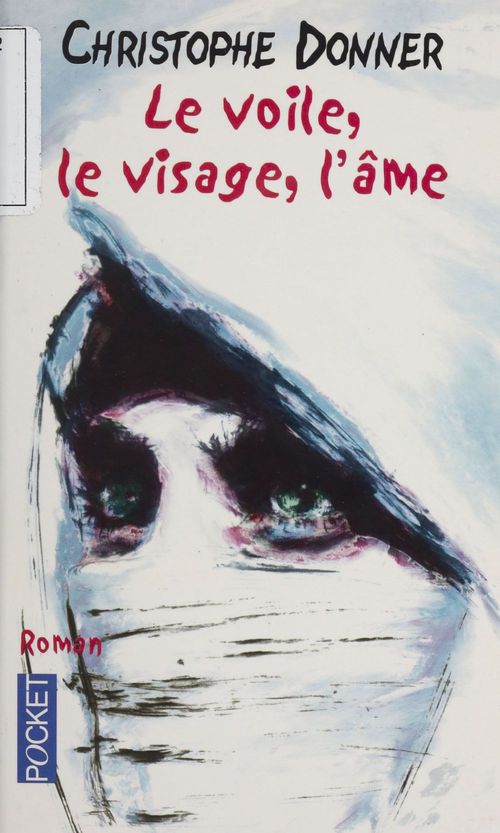 ebook cover of Le Voile, le visage, l'âme, by Christophe Donner