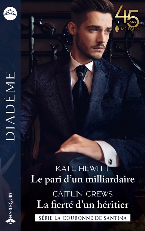 Couverture ebook de Le pari d'un milliardaire - La fierté d'un héritier, de Caitlin Crews, Kate Hewitt