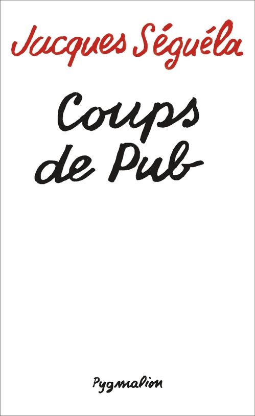 ebook cover of Coups de pub, by Jacques Séguéla