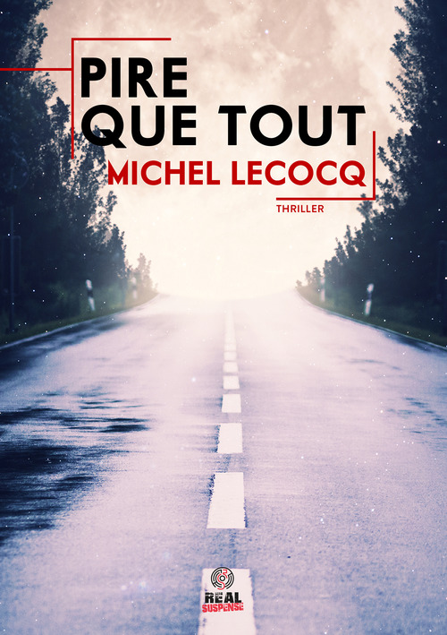 Couverture ebook de Pire que tout, de Michel Lecocq