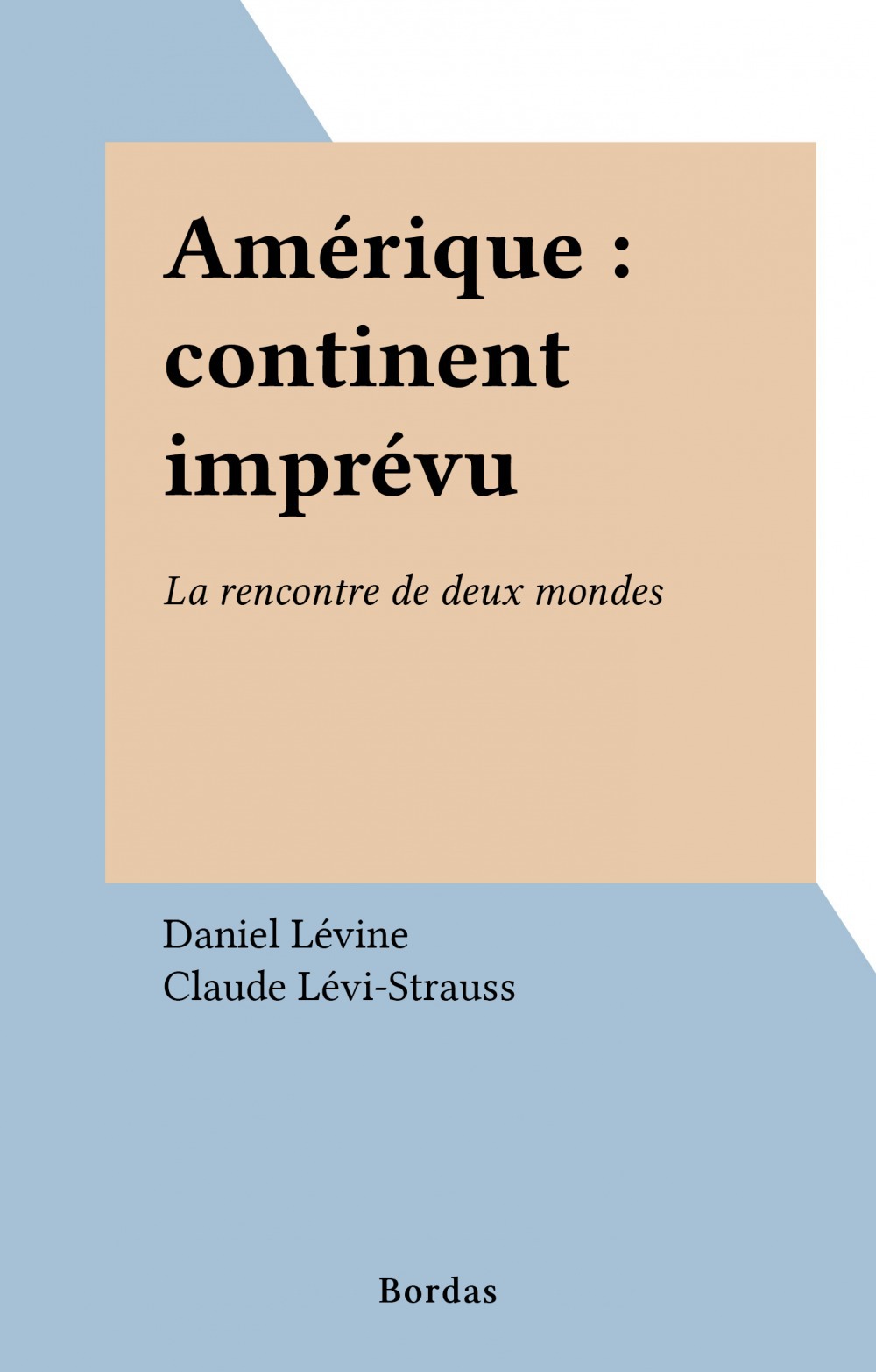 Couverture ebook de Amérique : continent imprévu, de Levine