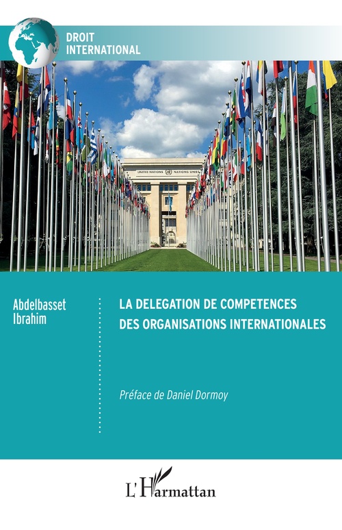 ebook cover of La délégation de compétences des organisations internationales, by Abdelbasset Ibrahim