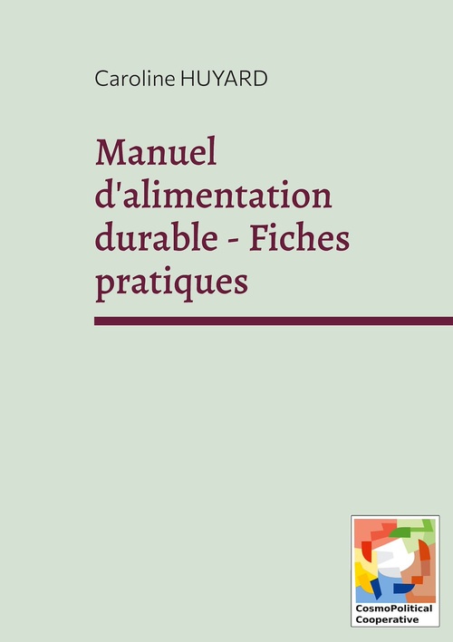 Couverture ebook de Manuel d'alimentation durable - Fiches pratiques, de Caroline Huyard