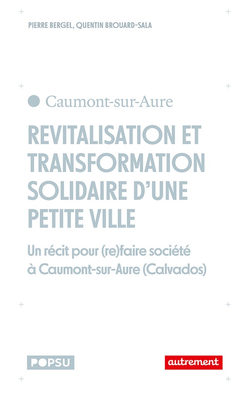 Couverture ebook de Revitalisation et transformation solidaire d'une petite ville, de Pierre Bergel, Quentin Brouard-Sala