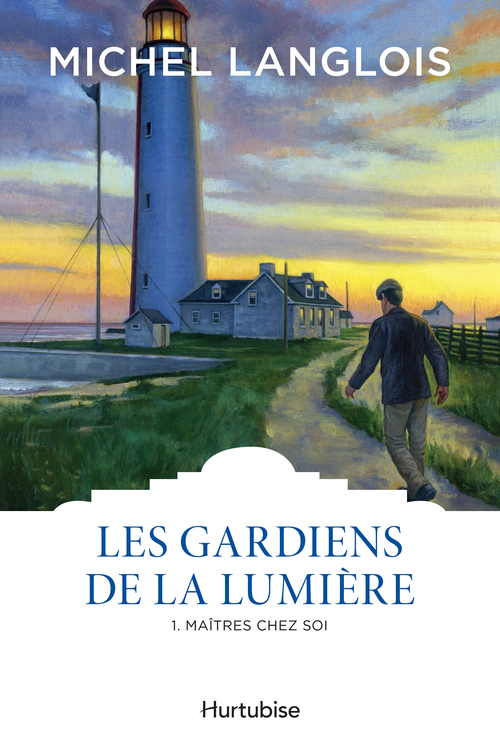 Couverture ebook de Les gardiens de la lumière T1 - Maître chez soi, de Michel Langlois