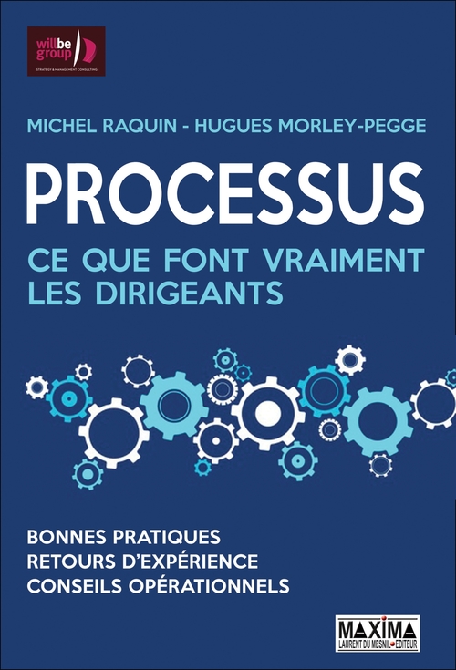 Couverture ebook de Processus ce que font vraiment les dirigeants, de Hugues Morley-pegge, Michel Raquin