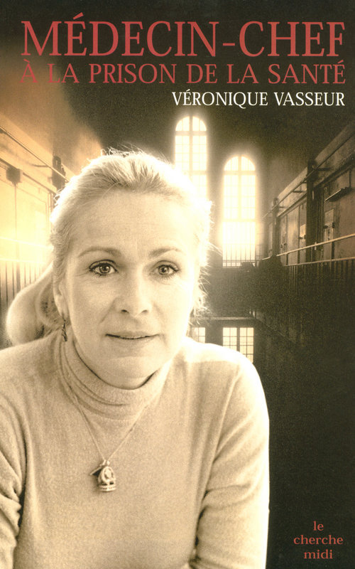 Couverture ebook de Médecin chef à la prison de la santé, de Véronique Vasseur