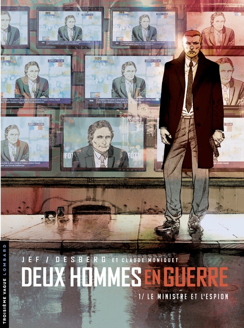Couverture ebook de Deux hommes en guerre - Tome 1, de Stephen Desberg, Claude Moniquet