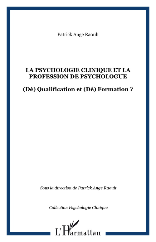 Couverture ebook de La psychologie clinique et la profession de psychologue, de Patrick Ange Raoult