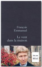 Couverture ebook de Le vent dans la maison, de François Emmanuel